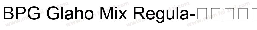 BPG Glaho Mix Regula字体转换